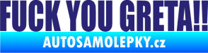 Samolepka Fuck you Greta !! střední modrá