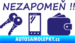 Samolepka Interiér 014 nezapomeň klíče, mobil, peněženku střední modrá