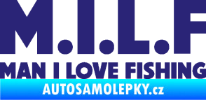 Samolepka Milf nápis man i love fishing střední modrá