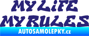 Samolepka My life My rules nápis můj život moje pravidla střední modrá