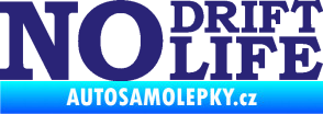 Samolepka No drift no life nápis střední modrá