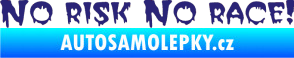 Samolepka No risk no race 002 střední modrá