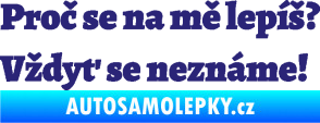 Samolepka Proč se na mě lepíš? Vždyť se neznáme! 001 střední modrá