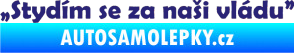 Samolepka Stydím se za naši vládu 002 střední modrá