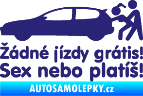 Samolepka Žádné jízdy grátis! Sex nebo platíš! střední modrá