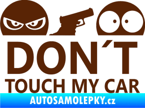 Samolepka Dont touch my car 006 hnědá