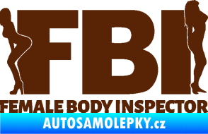 Samolepka FBI female body inspector hnědá