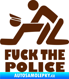 Samolepka Fuck the police 001 hnědá