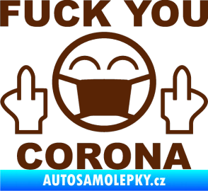 Samolepka Fuck you corona hnědá