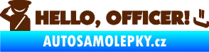 Samolepka Hello, Officer! hnědá