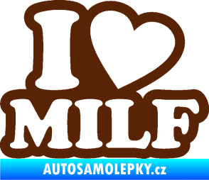 Samolepka I love milf 002 nápis hnědá