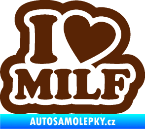 Samolepka I love milf 003 nápis hnědá