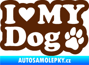 Samolepka I love my dog 002 hnědá