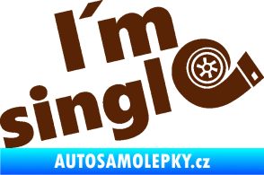Samolepka I´m single 002 nápis turbo hnědá