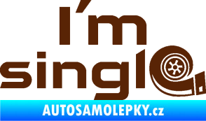 Samolepka I´m single nápis turbo hnědá
