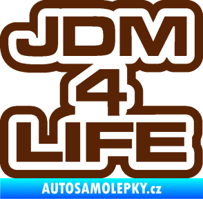 Samolepka JDM 4 life nápis hnědá