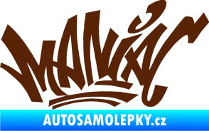 Samolepka Maniac - graffiti hnědá