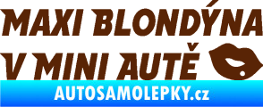 Samolepka Maxi blondýna v mini autě nápis s pusou hnědá