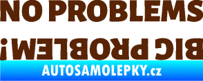 Samolepka No problems - big problem! nápis hnědá