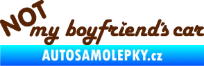 Samolepka Not my boyfriends car hnědá
