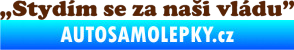 Samolepka Stydím se za naši vládu 005 hnědá