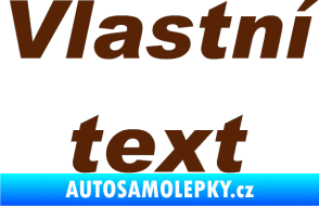 Samolepka Vlastní text - Arial Black kurzíva hnědá