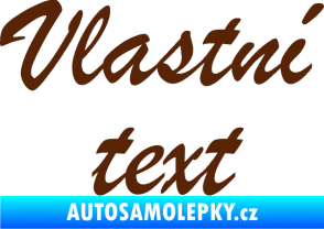 Samolepka Vlastní text - Brush Script hnědá