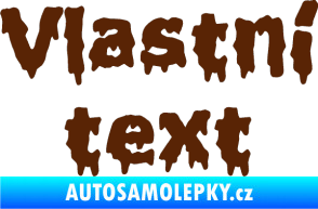 Samolepka Vlastní text - Liquidism hnědá