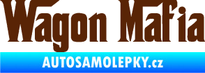 Samolepka Wagon Mafia 001 nápis hnědá
