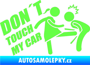 Samolepka Dont touch my car 002 Fluorescentní zelená