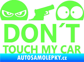 Samolepka Dont touch my car 006 Fluorescentní zelená