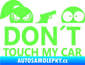 Samolepka Dont touch my car 007 Fluorescentní zelená