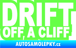 Samolepka Drift off a cliff Fluorescentní zelená
