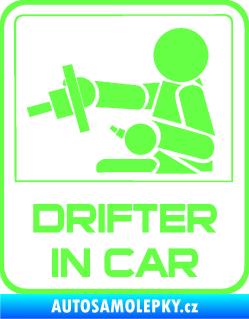 Samolepka Drifter in car 001 Fluorescentní zelená