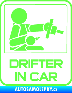 Samolepka Drifter in car 002 Fluorescentní zelená