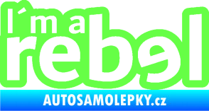 Samolepka I´m a rebel nápis Fluorescentní zelená