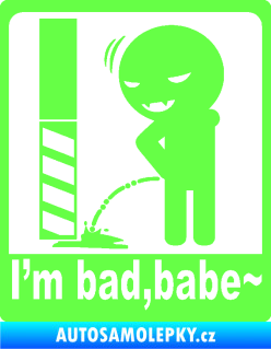 Samolepka I´m bad, babe Fluorescentní zelená