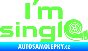 Samolepka I´m single nápis turbo Fluorescentní zelená