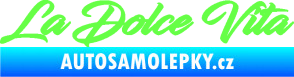 Samolepka La Dolce Vita nápis - Sladký Život Fluorescentní zelená