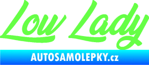 Samolepka Low lady nápis Fluorescentní zelená