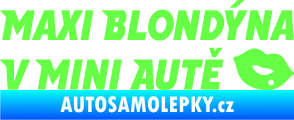 Samolepka Maxi blondýna v mini autě nápis s pusou Fluorescentní zelená