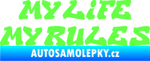 Samolepka My life My rules nápis můj život moje pravidla Fluorescentní zelená