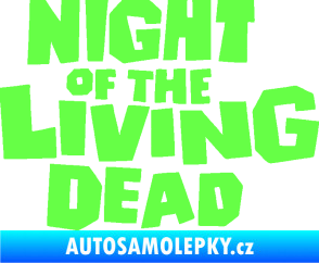 Samolepka Night of living dead Fluorescentní zelená