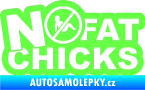 Samolepka No fat chicks 002 Fluorescentní zelená