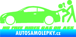 Samolepka No Free Rides Gas or Ass Fluorescentní zelená