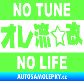 Samolepka No tune no life 002 Fluorescentní zelená