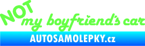 Samolepka Not my boyfriends car Fluorescentní zelená