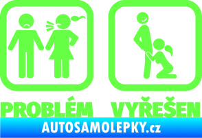 Samolepka Problém? Vyřešen 003 Fluorescentní zelená