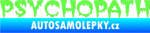 Samolepka Psychopath Fluorescentní zelená