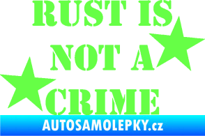 Samolepka Rust is not crime nápis Fluorescentní zelená